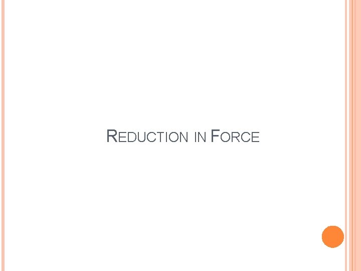 REDUCTION IN FORCE 