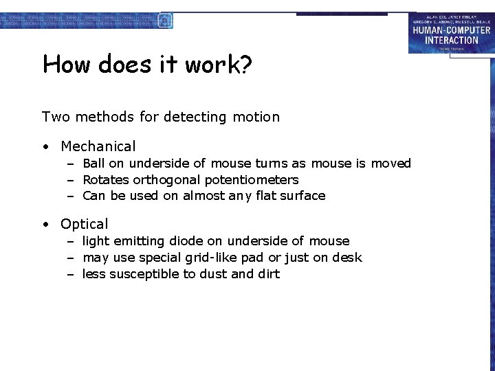 How does it work? Two methods for detecting motion • Mechanical – Ball on