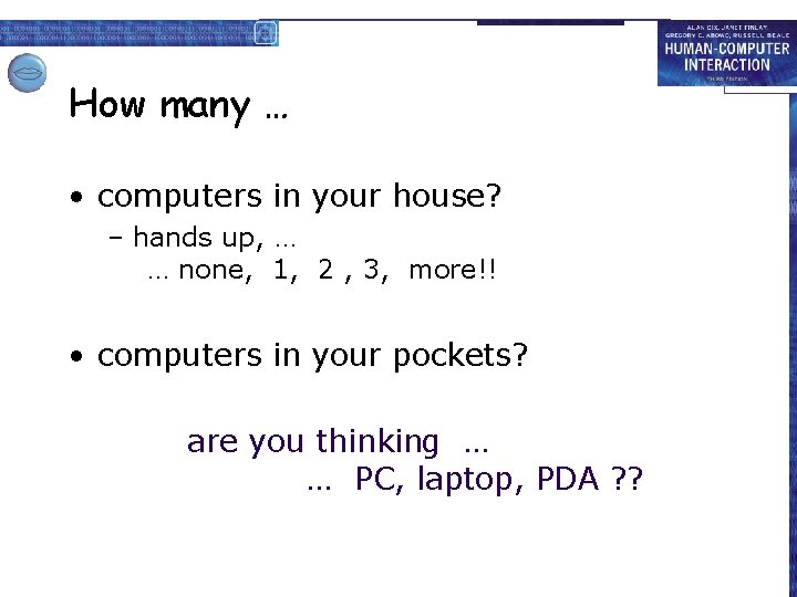 How many … • computers in your house? – hands up, … … none,