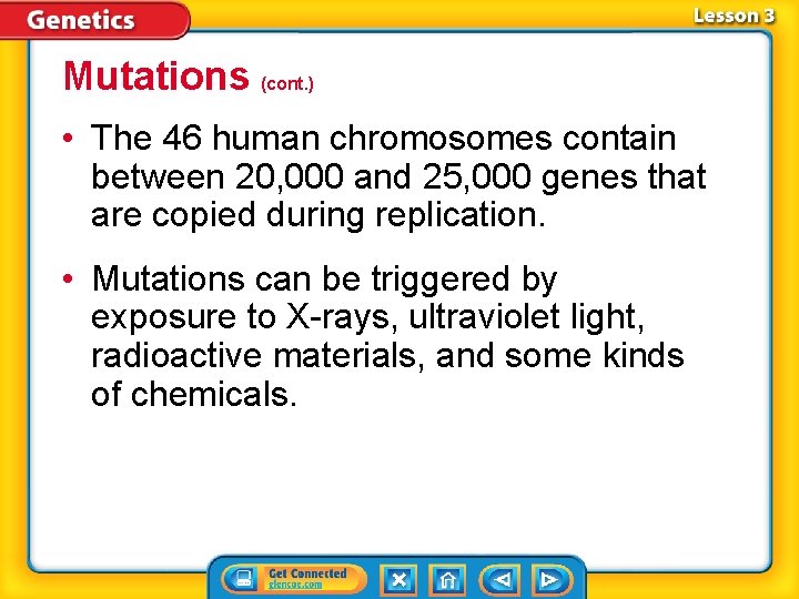 Mutations (cont. ) • The 46 human chromosomes contain between 20, 000 and 25,
