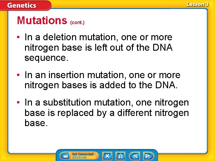 Mutations (cont. ) • In a deletion mutation, one or more nitrogen base is