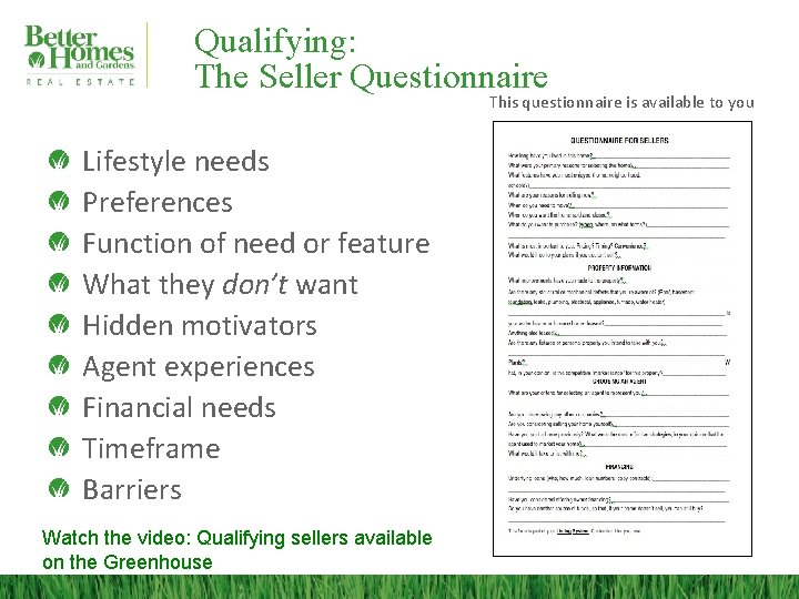 Qualifying: The Seller Questionnaire This questionnaire is available to you Lifestyle needs Preferences Function