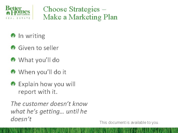 Choose Strategies – Make a Marketing Plan In writing Given to seller What you’ll
