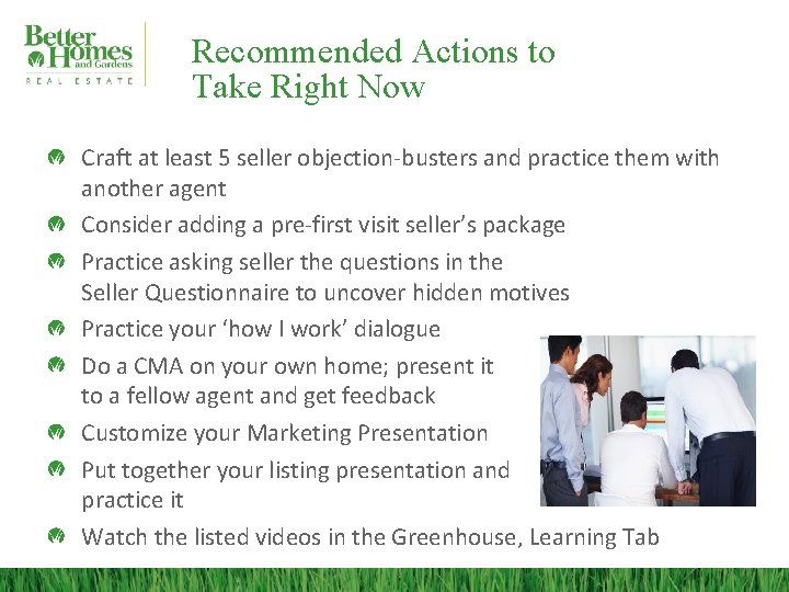 Recommended Actions to Take Right Now Craft at least 5 seller objection-busters and practice