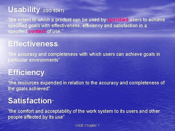 Usability: (ISO 9241) “the extent to which a product can be used by specified Usability: (ISO 9241) “the extent to which a product can be used by specified