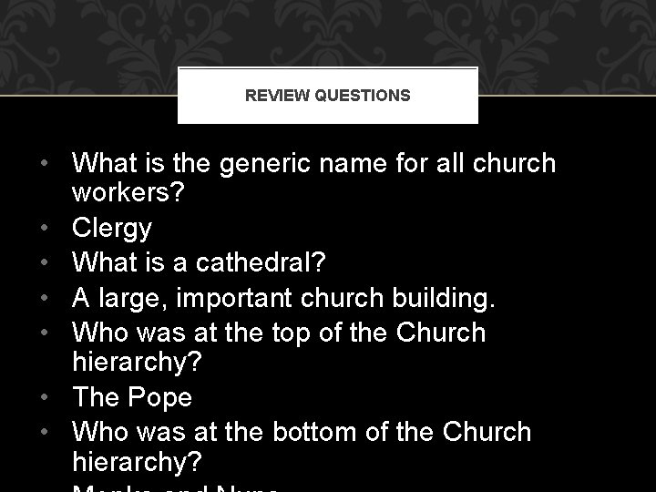 REVIEW QUESTIONS • What is the generic name for all church workers? • Clergy REVIEW QUESTIONS • What is the generic name for all church workers? • Clergy