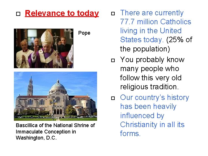 Relevance to today Pope Bascillica of the National Shrine of Immaculate Conception in Relevance to today Pope Bascillica of the National Shrine of Immaculate Conception in