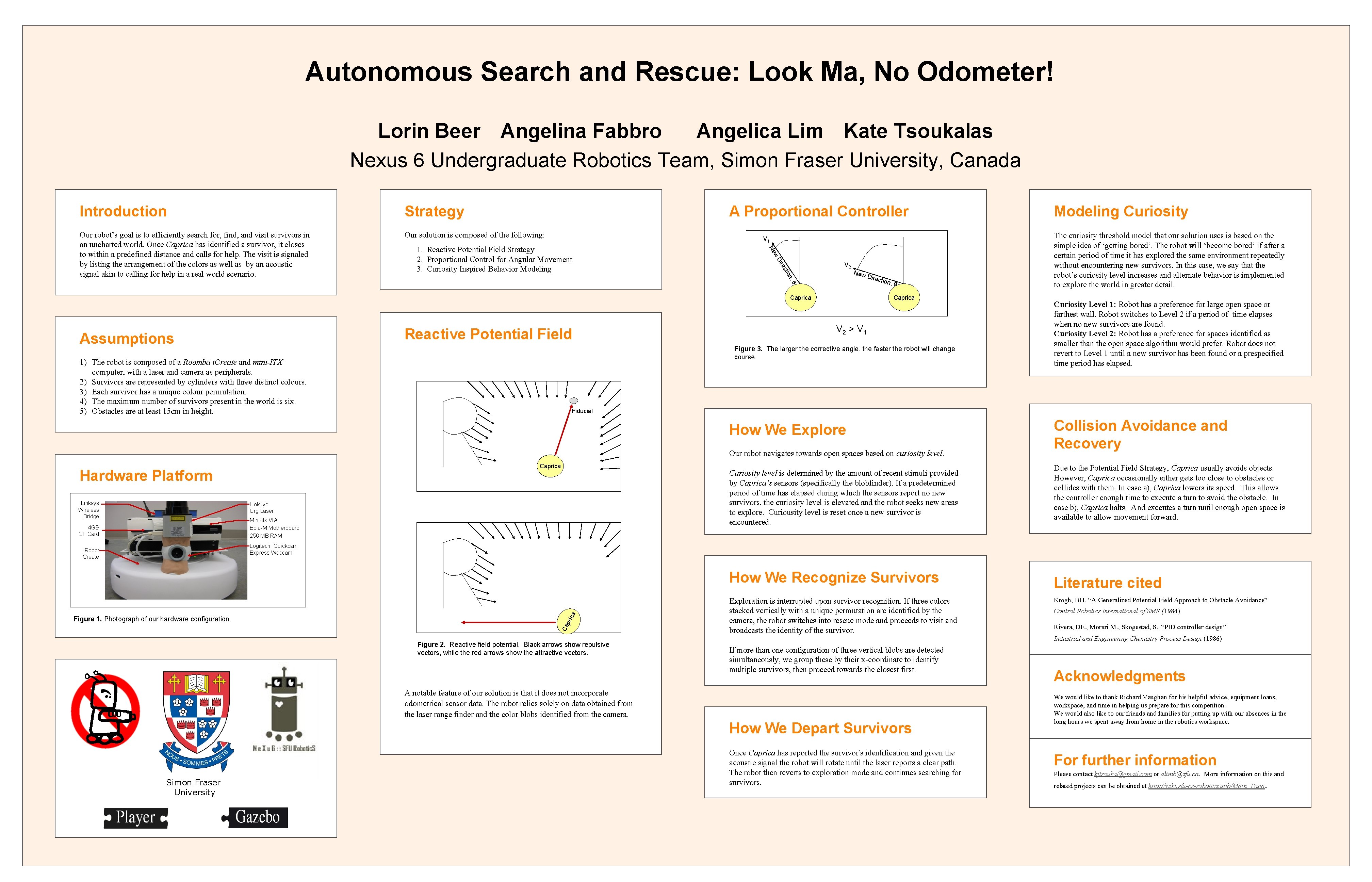 Autonomous Search and Rescue: Look Ma, No Odometer! Lorin Beer Angelina Fabbro Angelica Lim