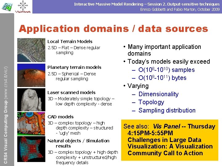 Interactive Massive Model Rendering – Session 2. Output-sensitive techniques Enrico Gobbetti and Fabio Marton,