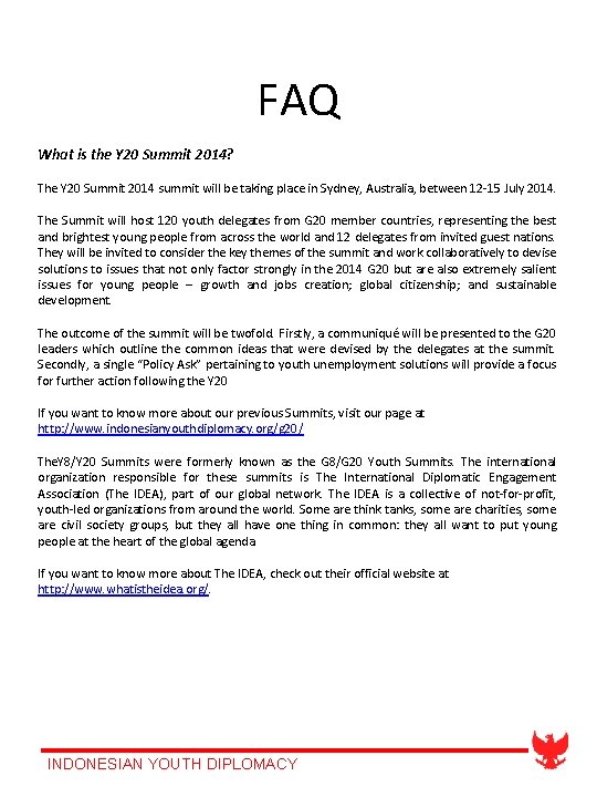 FAQ What is the Y 20 Summit 2014? The Y 20 Summit 2014 summit FAQ What is the Y 20 Summit 2014? The Y 20 Summit 2014 summit