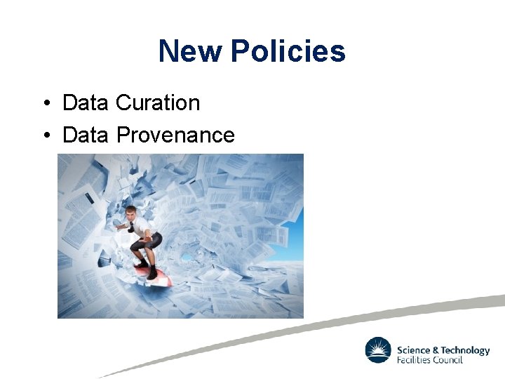 New Policies • Data Curation • Data Provenance New Policies • Data Curation • Data Provenance