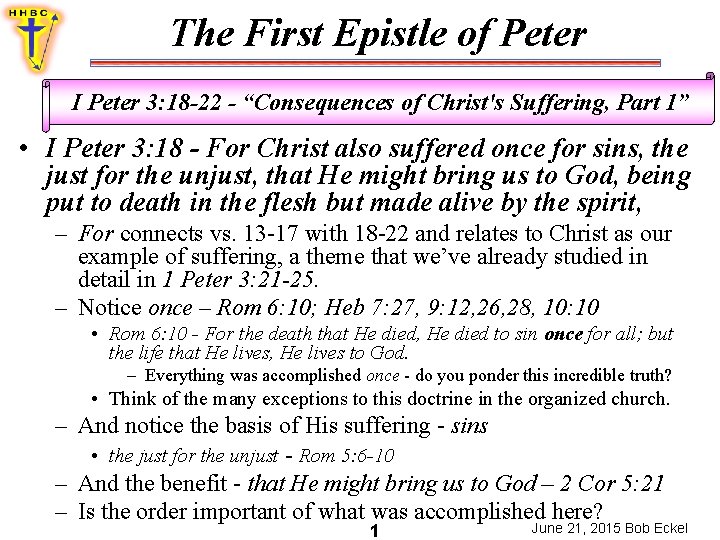 The First Epistle of Peter I Peter 3: 18 -22 - “Consequences of Christ's