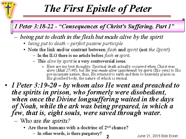 The First Epistle of Peter I Peter 3: 18 -22 - “Consequences of Christ's