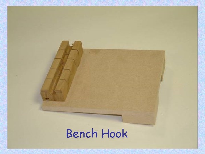 Bench Hook 