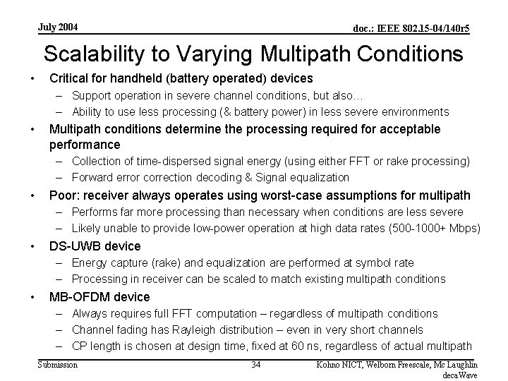 July 2004 doc. : IEEE 802. 15 -04/140 r 5 Scalability to Varying Multipath