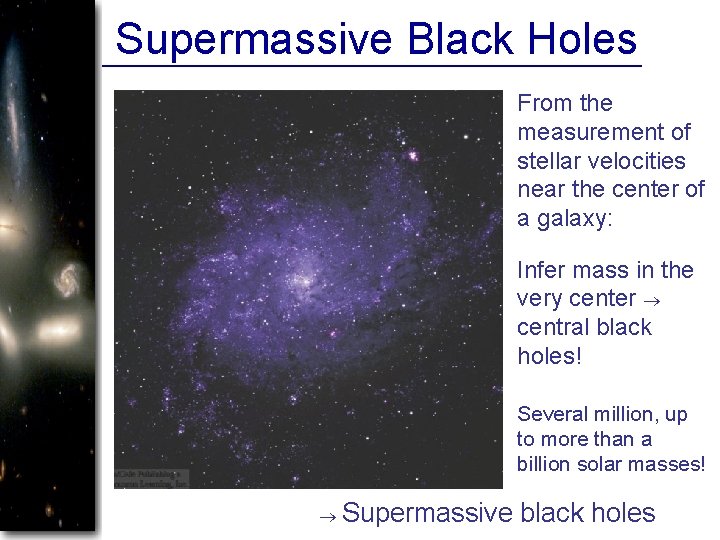 Supermassive Black Holes From the measurement of stellar velocities near the center of a