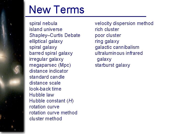 New Terms spiral nebula island universe Shapley–Curtis Debate elliptical galaxy spiral galaxy barred spiral