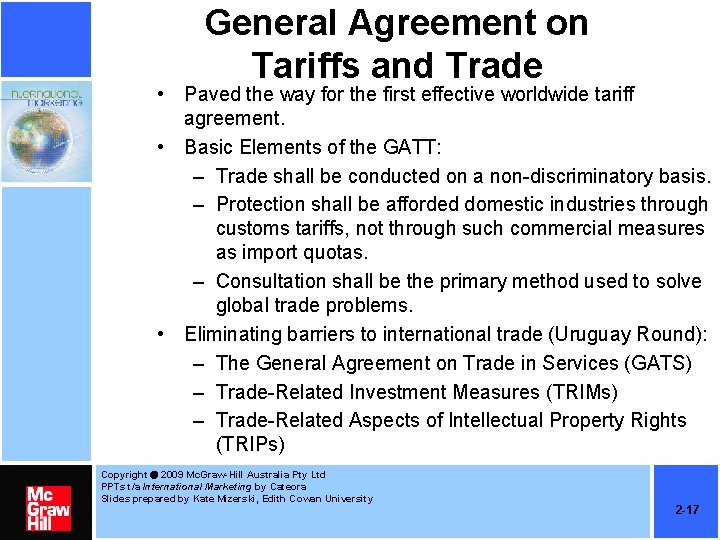 General Agreement on Tariffs and Trade • Paved the way for the first effective General Agreement on Tariffs and Trade • Paved the way for the first effective