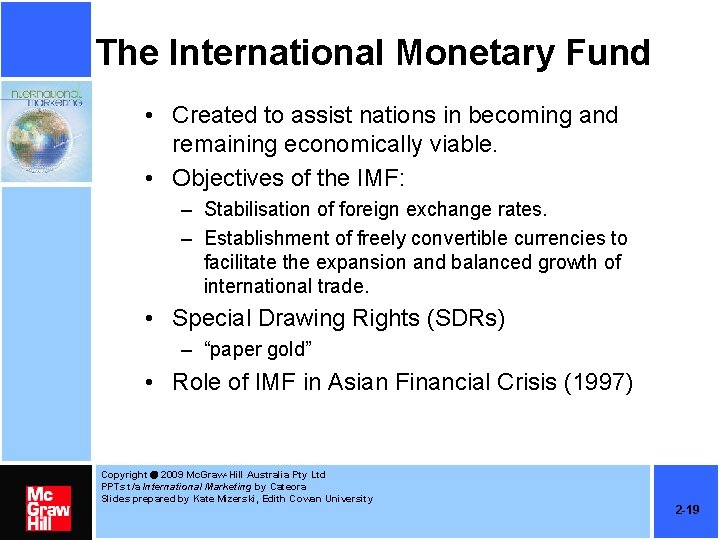 The International Monetary Fund • Created to assist nations in becoming and remaining economically The International Monetary Fund • Created to assist nations in becoming and remaining economically