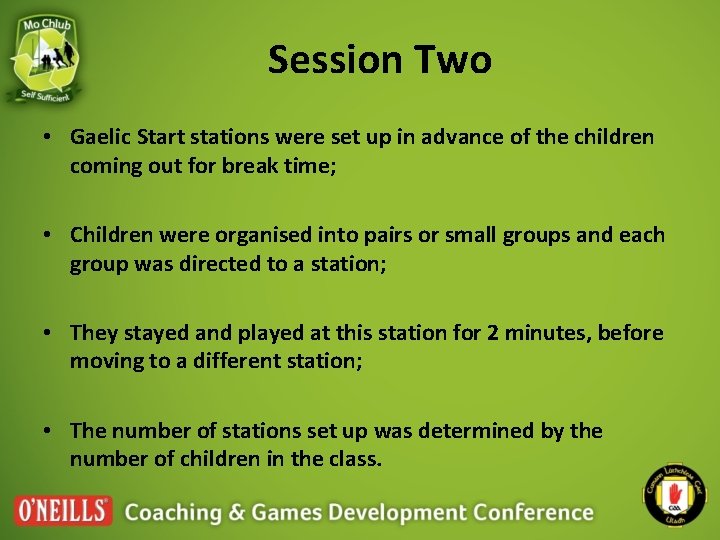 Session Two • Gaelic Start stations were set up in advance of the children