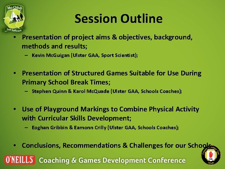 Session Outline • Presentation of project aims & objectives, background, methods and results; –