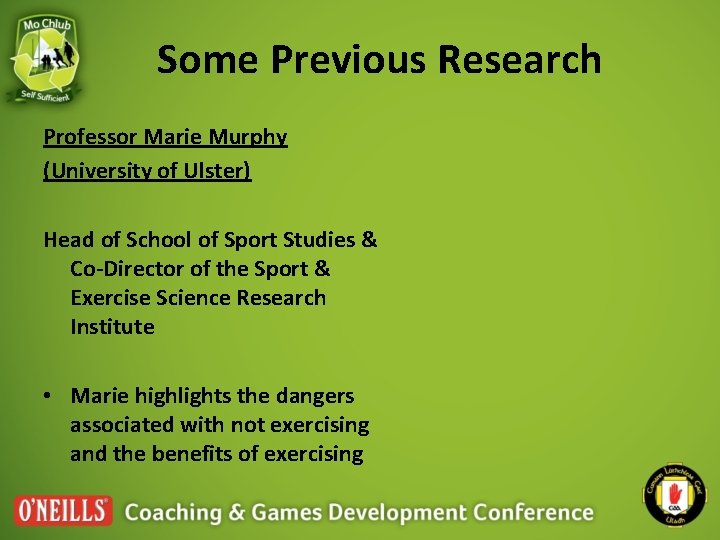 Some Previous Research Professor Marie Murphy (University of Ulster) Head of School of Sport