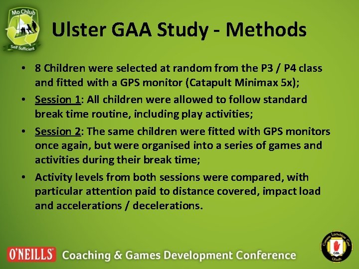 Ulster GAA Study - Methods • 8 Children were selected at random from the