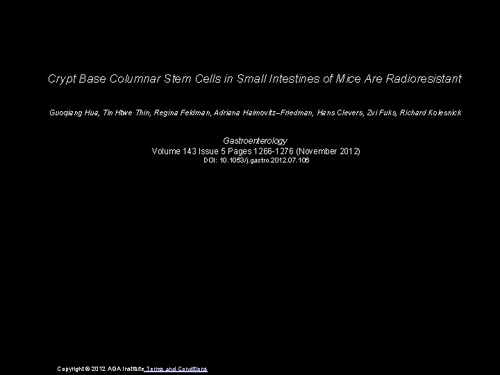 Crypt Base Columnar Stem Cells in Small Intestines of Mice Are Radioresistant Guoqiang Hua,