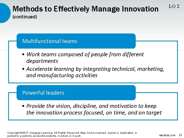LO 2 Methods to Effectively Manage Innovation (continued) Multifunctional teams • Work teams composed