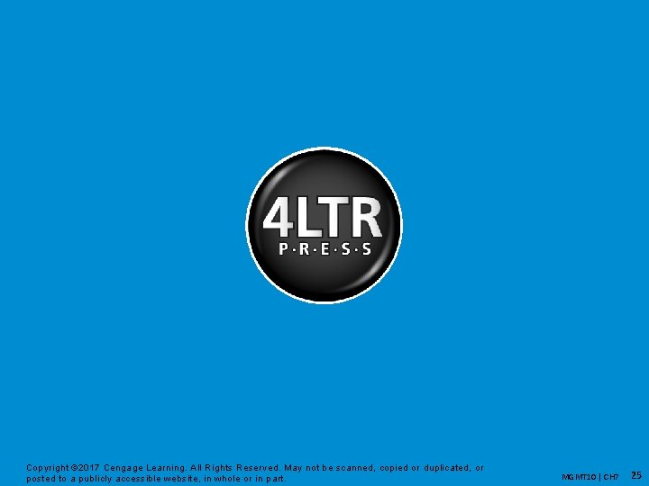 Copyright © 2017 Cengage Learning. All Rights Reserved. May not be scanned, copied or