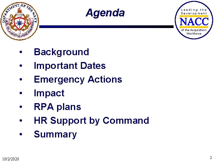 Agenda Leading the Development of the Acquisition Workforce • • 10/2/2020 Background Important Dates