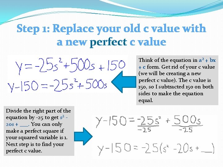 Step 1: Replace your old c value with a new perfect c value Think