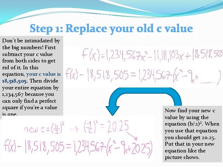 Step 1: Replace your old c value Don’t be intimidated by the big numbers!