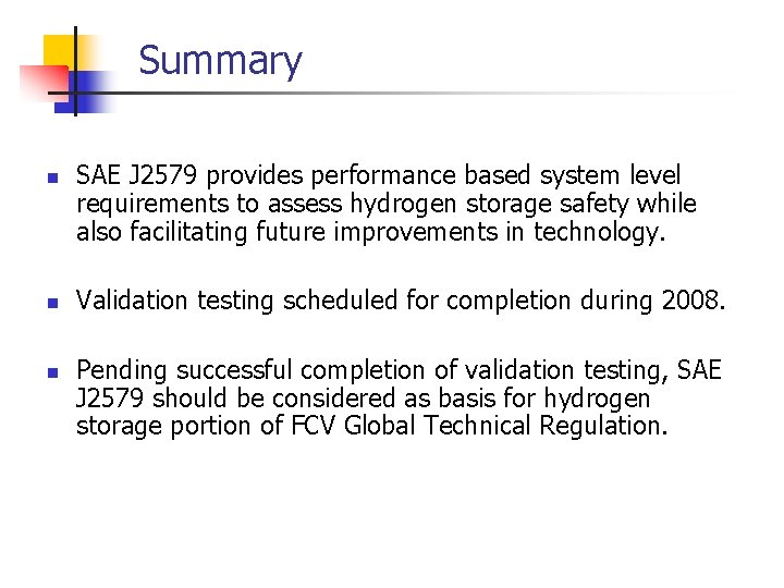 Summary n n n SAE J 2579 provides performance based system level requirements to Summary n n n SAE J 2579 provides performance based system level requirements to