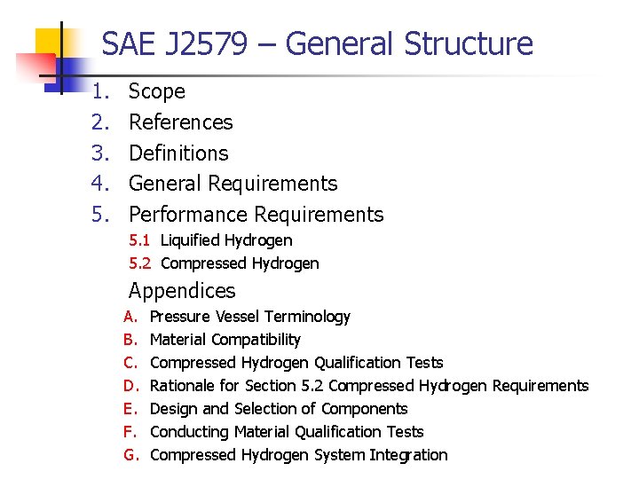 SAE J 2579 – General Structure 1. 2. 3. 4. 5. Scope References Definitions SAE J 2579 – General Structure 1. 2. 3. 4. 5. Scope References Definitions