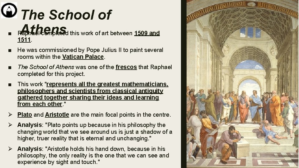 ■ The School of Athens Raphael completed this work of art between 1509 and