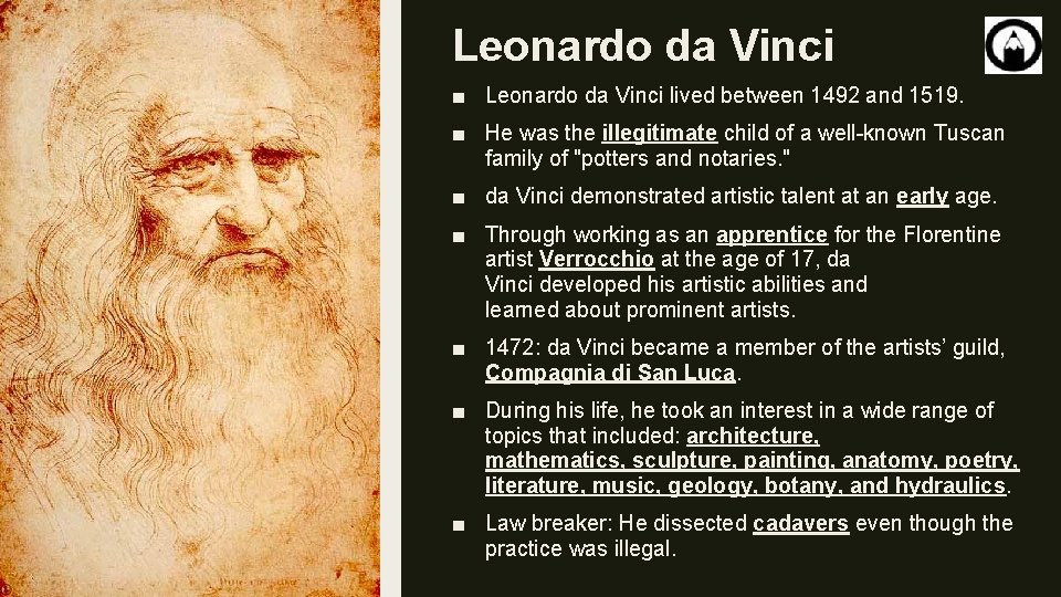 Leonardo da Vinci ■ Leonardo da Vinci lived between 1492 and 1519. ■ He