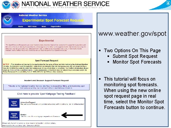 www. weather. gov/spot § Two Options On This Page § Submit Spot Request §