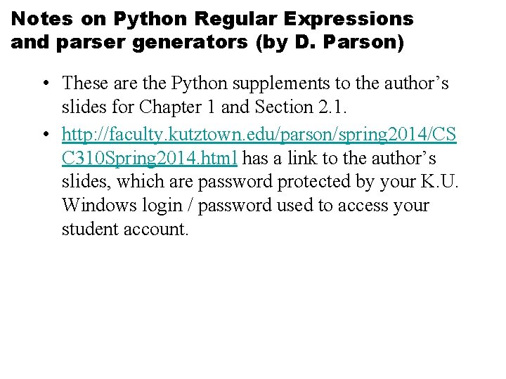 Notes on Python Regular Expressions and parser generators (by D. Parson) • These are