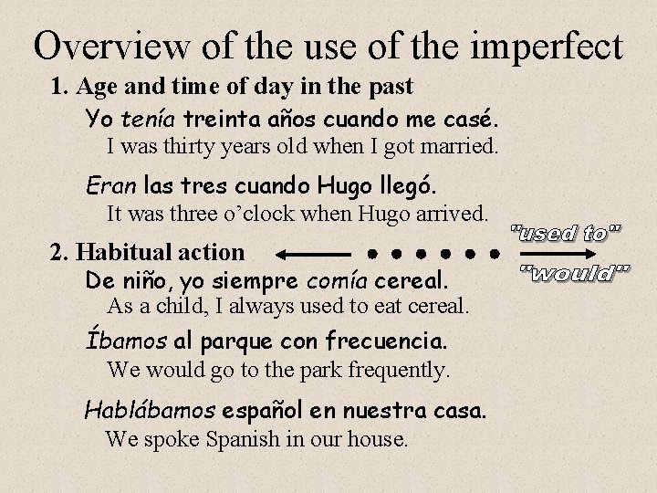 Overview of the use of the imperfect 1. Age and time of day in Overview of the use of the imperfect 1. Age and time of day in