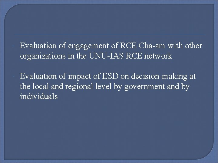  Evaluation of engagement of RCE Cha-am with other organizations in the UNU-IAS RCE