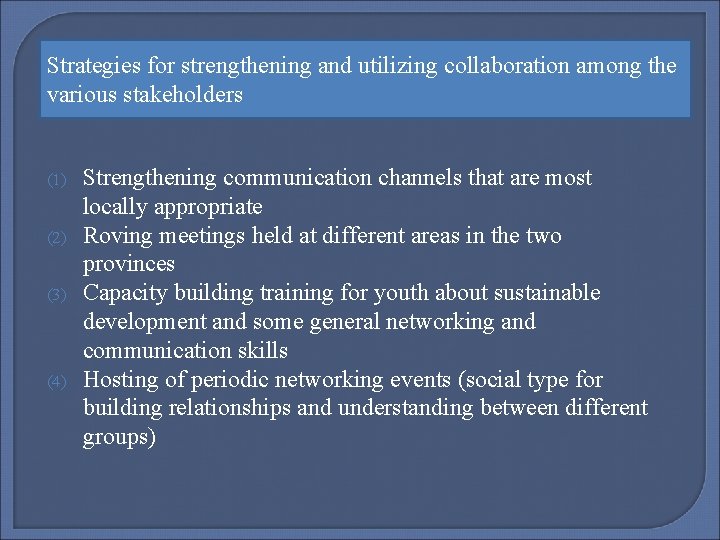 Strategies for strengthening and utilizing collaboration among the various stakeholders (1) (2) (3) (4)