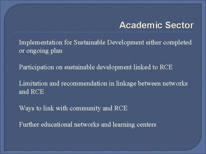 Academic Sector Implementation for Sustainable Development either completed or ongoing plan Participation on sustainable