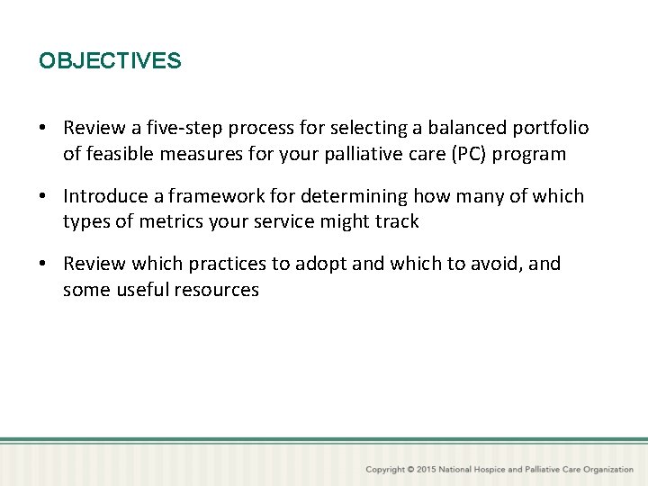 OBJECTIVES • Review a five-step process for selecting a balanced portfolio of feasible measures