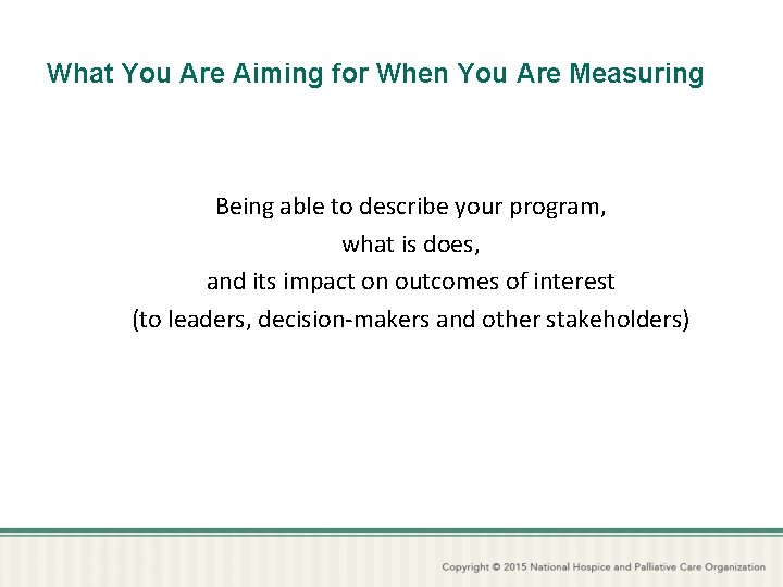 What You Are Aiming for When You Are Measuring Being able to describe your