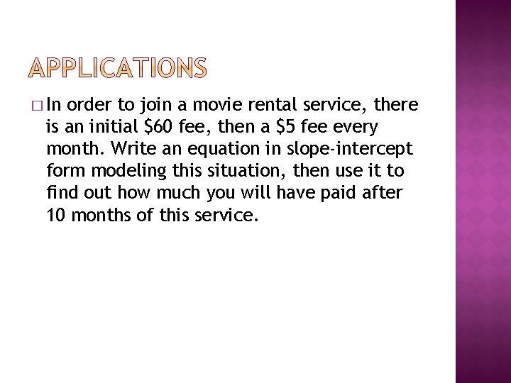 � In order to join a movie rental service, there is an initial $60