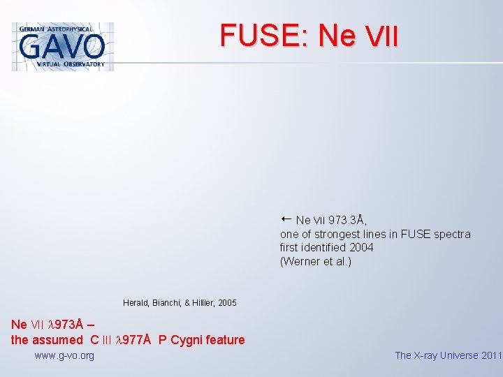 FUSE: Ne VII 973. 3Å, one of strongest lines in FUSE spectra first identified