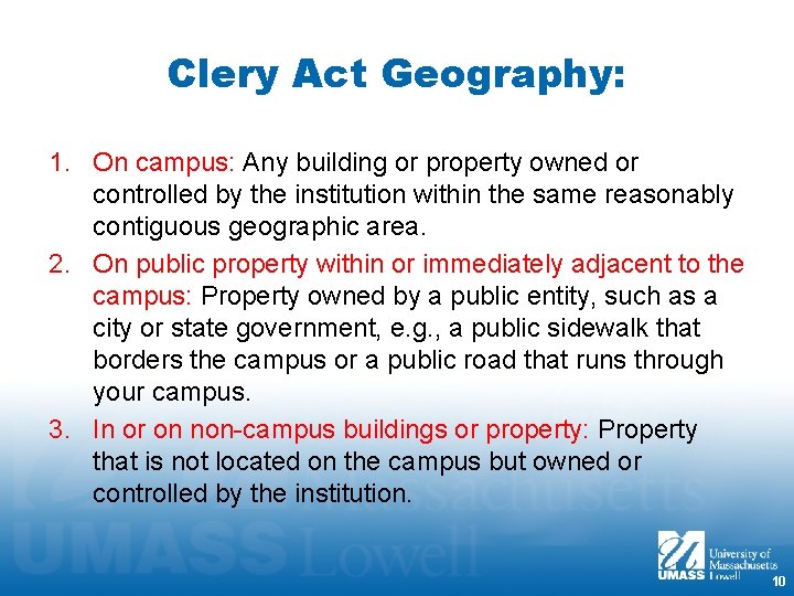 Clery Act Geography: 1. On campus: Any building or property owned or controlled by