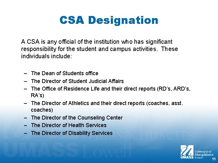 CSA Designation A CSA is any official of the institution who has significant responsibility