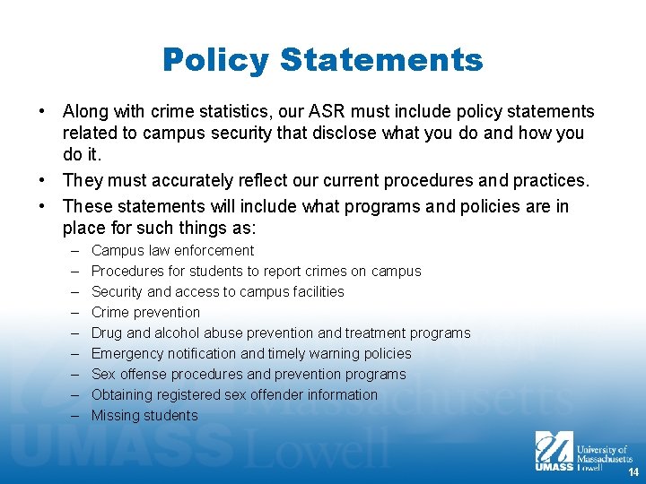 Policy Statements • Along with crime statistics, our ASR must include policy statements related